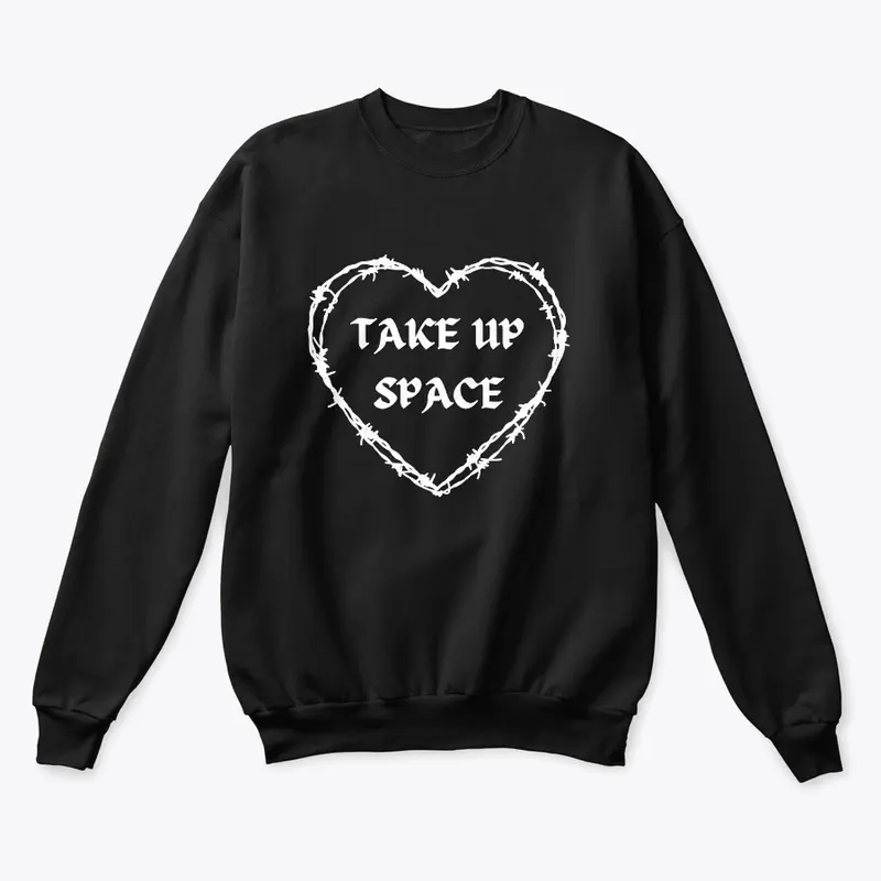 Take up Space pt2